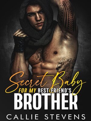 cover image of Secret Baby For My Best Friend's Brother
